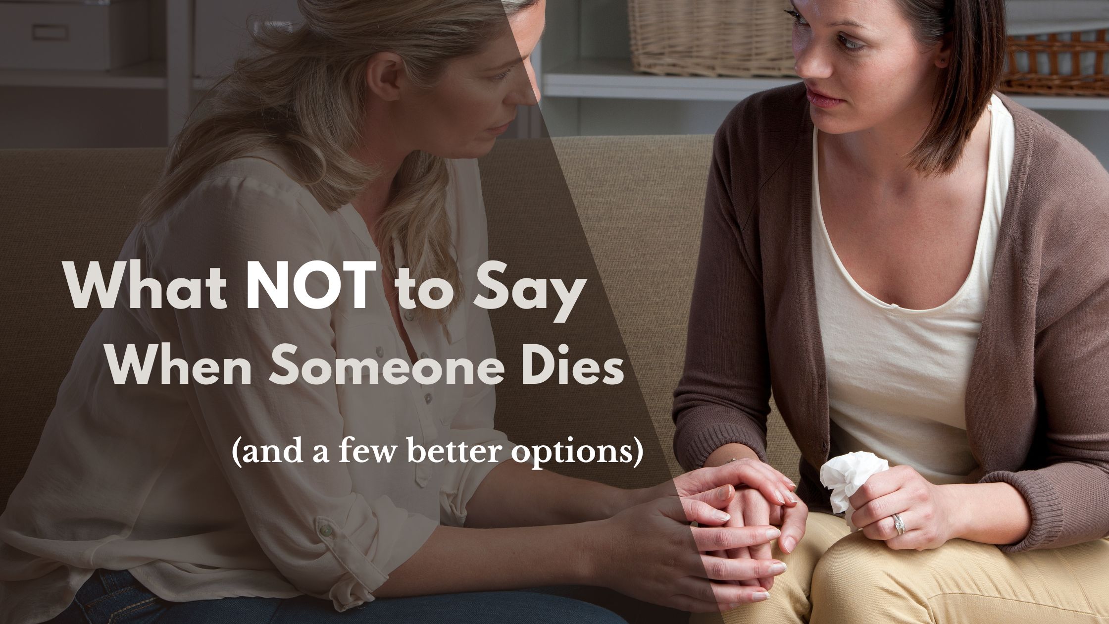 what-not-to-say-when-someone-dies-linda-stuart